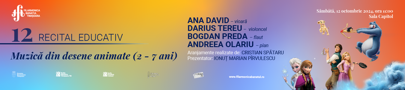 RECITAL EDUCATIV Muzica din desene animate (2 - 7 ani)