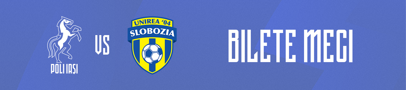 POLI IASI - UNIREA SLOBOZIA