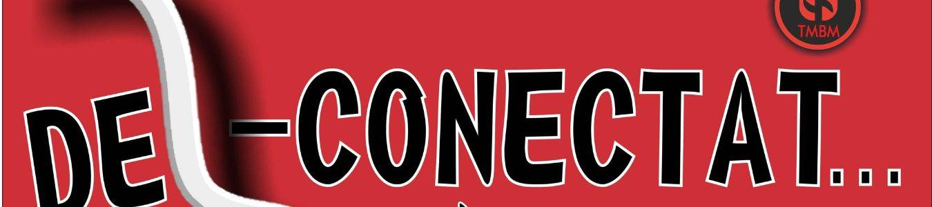 DE-CONECTAT...CA PRIN MAGIE