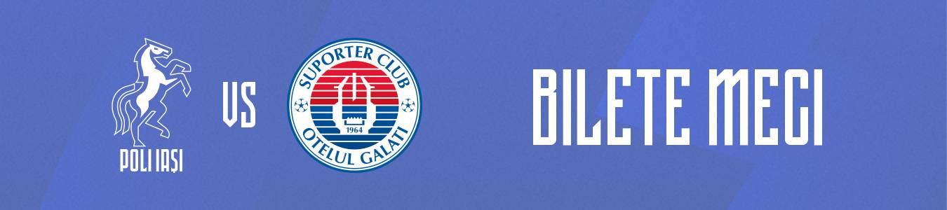 POLI IASI - OTELUL GALATI