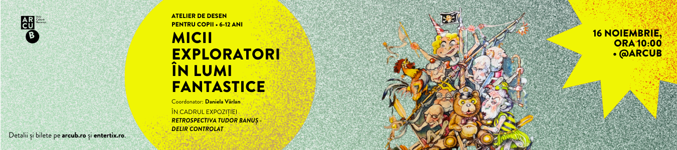 Atelier copii - Micii exploratori în lumi fantastice, 6-12 ani 