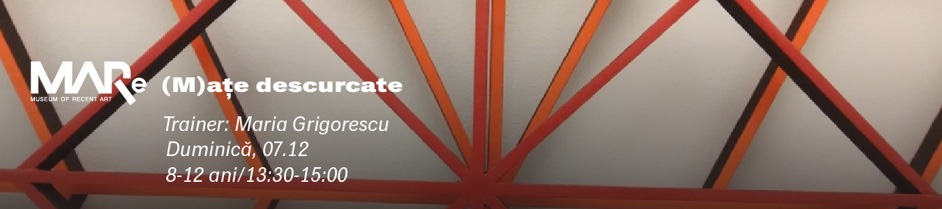 (M)ate descurcate, trainer: Maria Grigorescu, grupa 8-12 ani