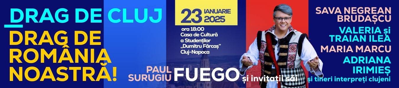 Spectacol festiv - DRAG DE CLUJ, DRAG DE ROMANIA NOASTRA!