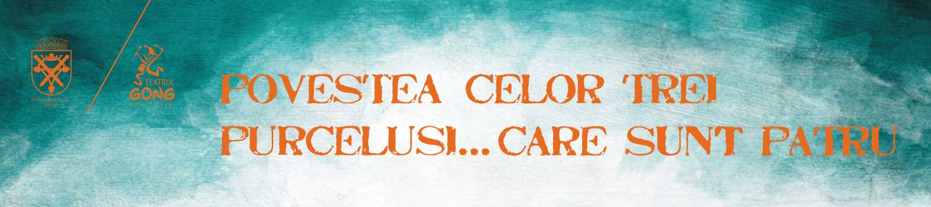 POVESTEA CELOR TREI PURCELUSI...CARE SUNT PATRU