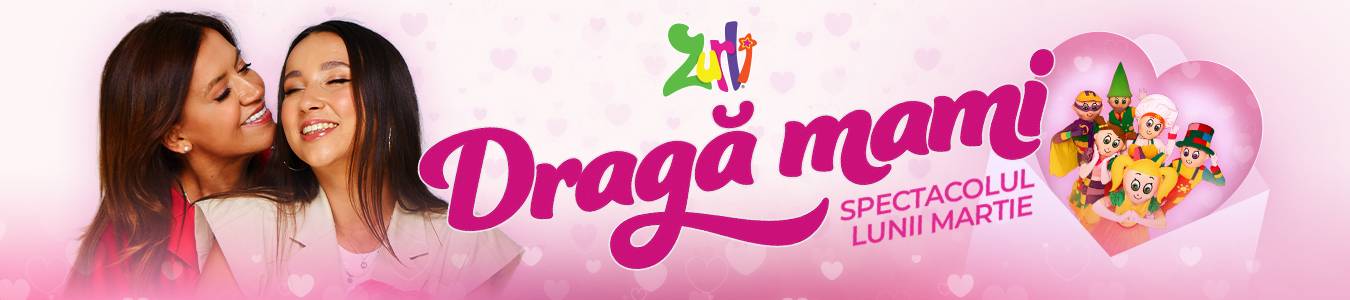 BUCURESTI “ Draga mami” Zurli
