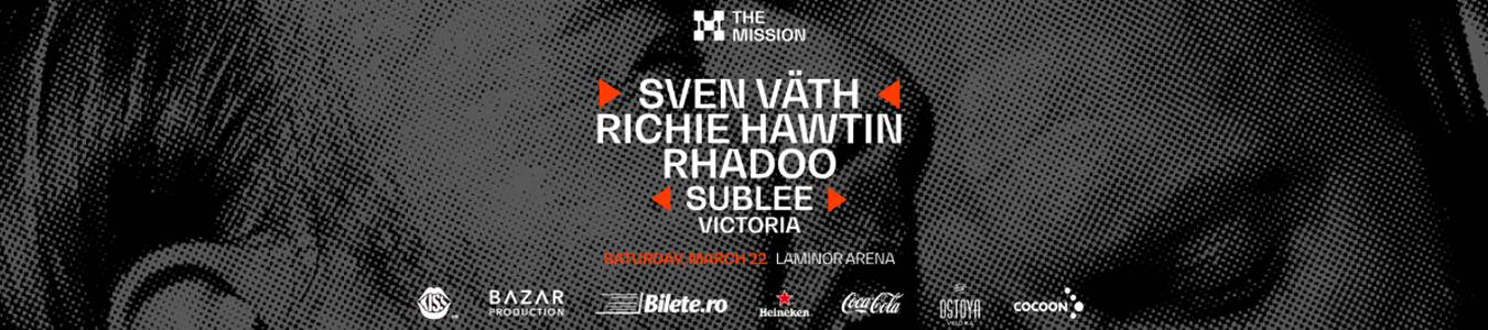 The Mission pres. Sven Vath, Richie Hawtin, Rhadoo, Sublee & Victoria
