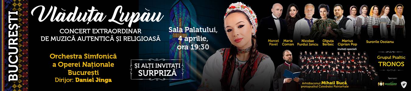 Concert extraordinar de muzica autentica si religioasa Vladuta Lupau