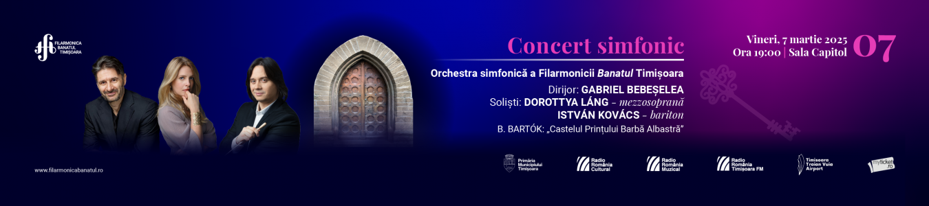 Concert simfonic Orchestra simfonica „Remus Georgescu” a Filarmonicii Banatul Timisoara | Dirijor: GABRIEL BEBEȘELEA, solisti: DOROTTYA LANG– mezzosoprana, ISTVAN KOVACS – bariton
