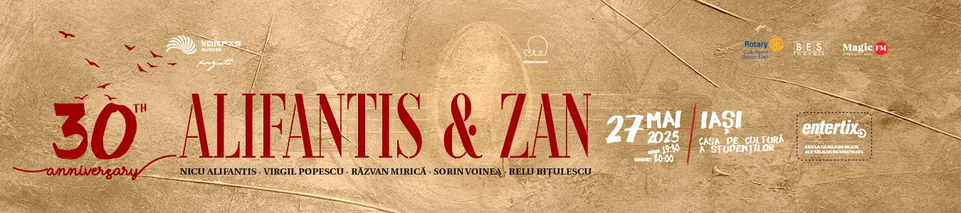 Iasi: ALIFANTIS & ZAN 30 DE ANI