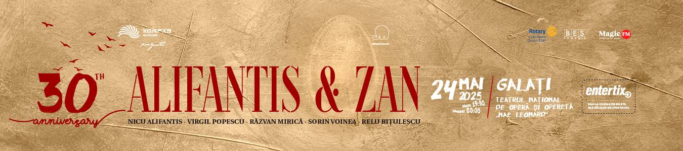 Galati: ALIFANTIS & ZAN 30 DE ANI