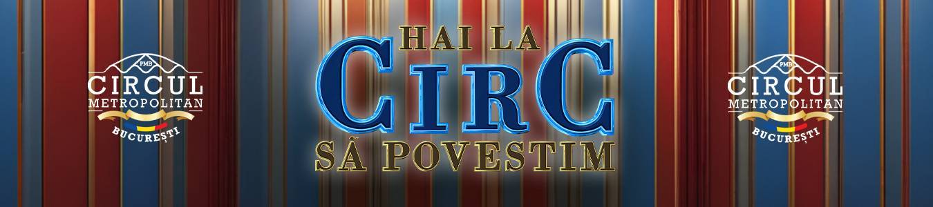 HAI LA CIRC SA POVESTIM!