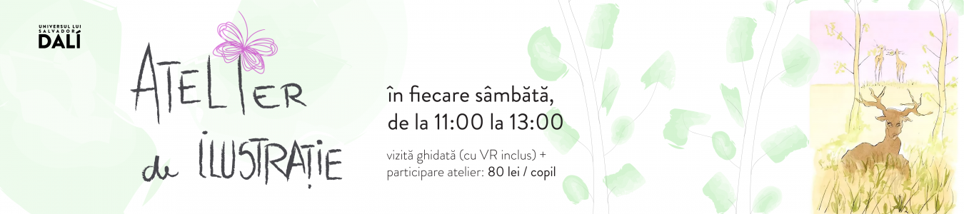 ATELIER DE ILUSTRATIE  in expozitia UNIVERSUL LUI SALVADOR DALI