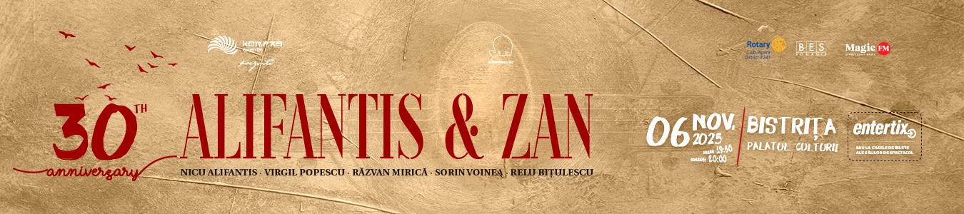 Bistrita: ALIFANTIS & ZAN 30 DE ANI