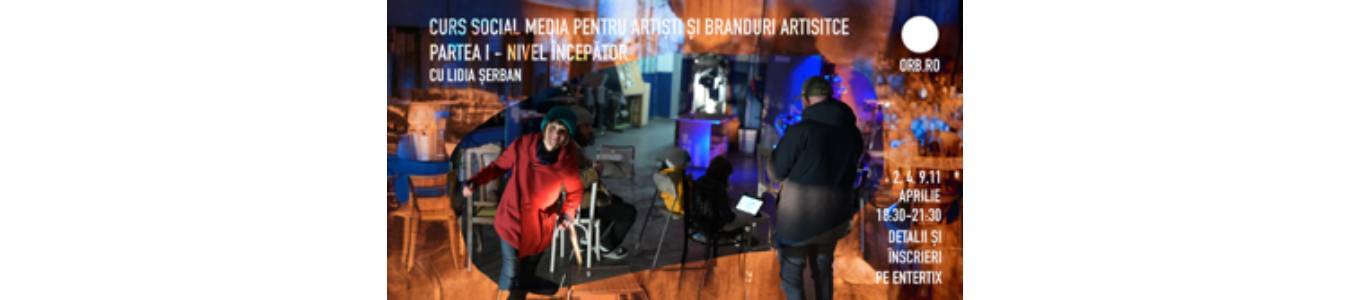 Curs Social Media pentru Artiști – Partea I (Nivel Incepator)