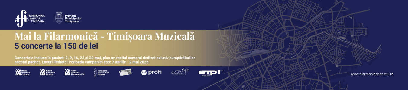 Mai la Filarmonica - Timisoara Muzicala | 5 concerte la 150 de lei