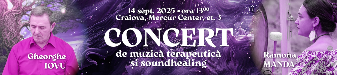 CONCERT DE MUZICA TERAPEUTICA SI SOUND-HEALING