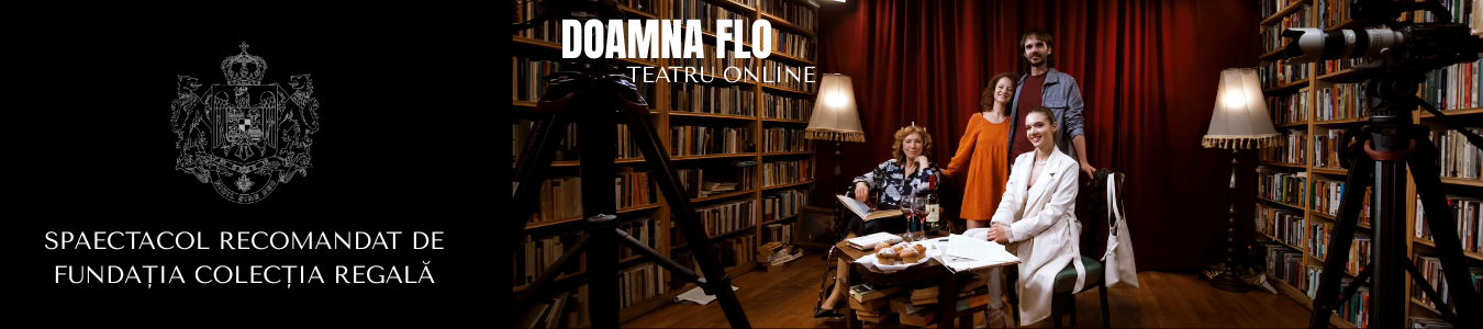 TEATRU ONLINE DOAMNA FLO