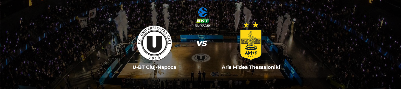 BKT EuroCup: U-BT Cluj-Napoca vs. Aris Midea Thessaloniki