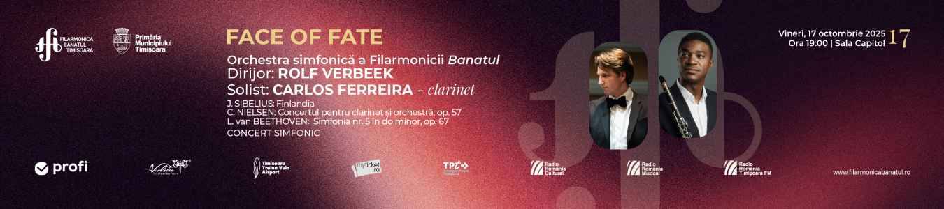 Face of Fate | Concert simfonic | Orchestra simfonică „Remus Georgescu” a Filarmonicii Banatul | Dirijor: Rolf Verbeek | Solist: Carlos Ferreira – clarinet