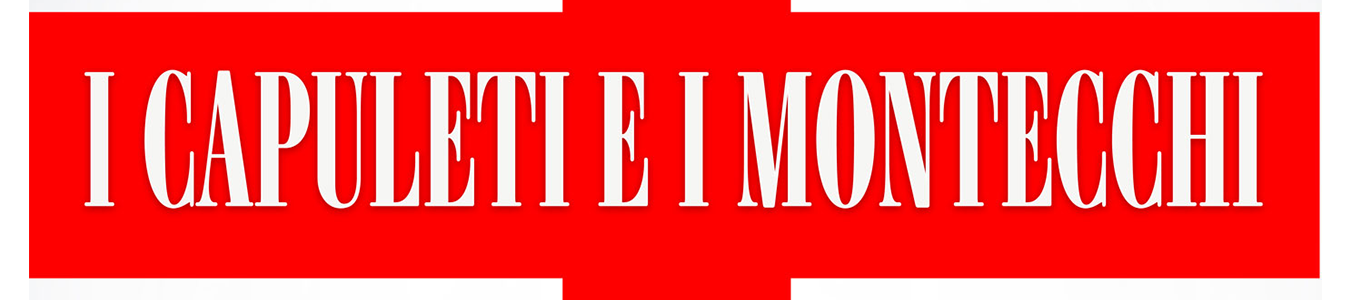 CAPULETI E I MONTECCHI PREMIERA