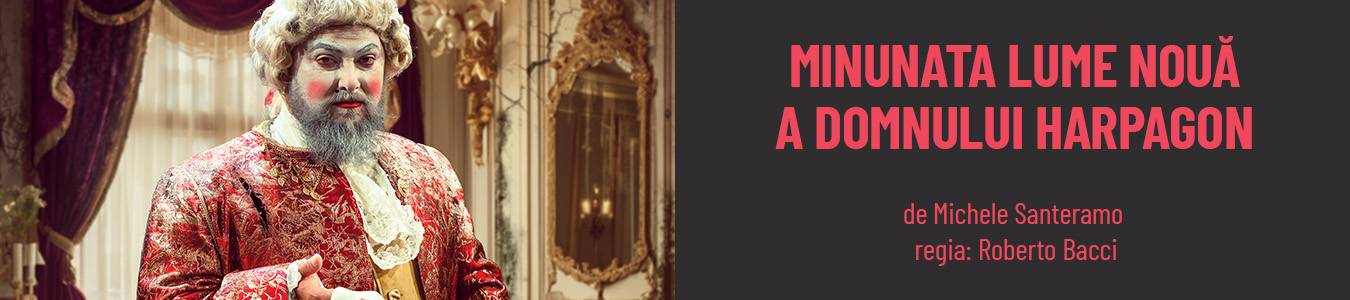 MINUNATA LUME NOUĂ A DOMNULUI HARPAGON 