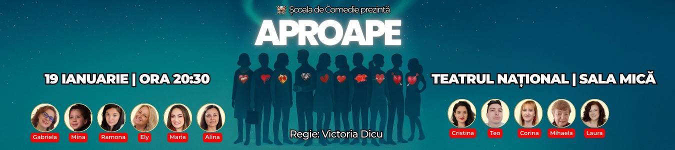 „Aproape” – Spectacol de Comedie marca Școala de Comedie