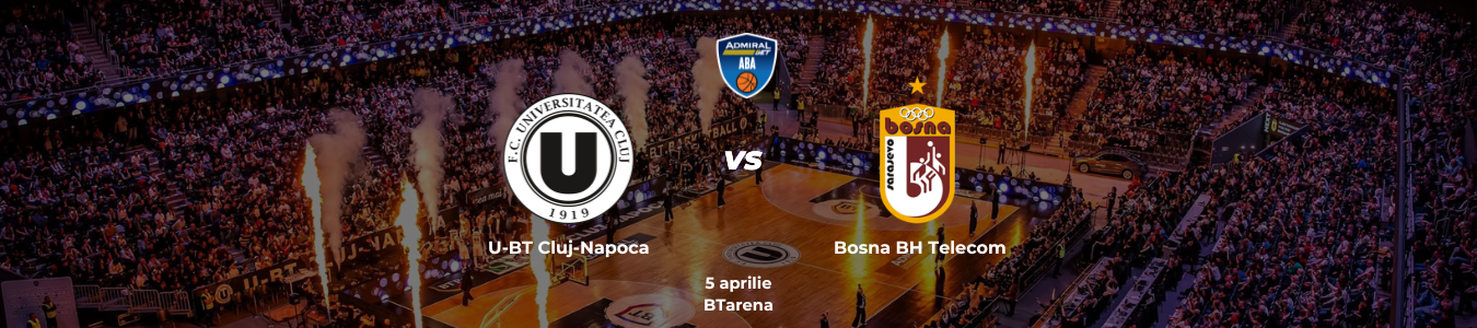 ABA League: U-BT Cluj-Napoca vs. Bosna BH Telecom