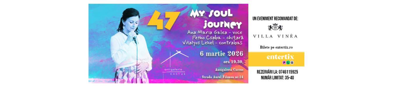 „My soul journey”  - 47 anniversary edition- un eveniment susținut de Villa Vinea