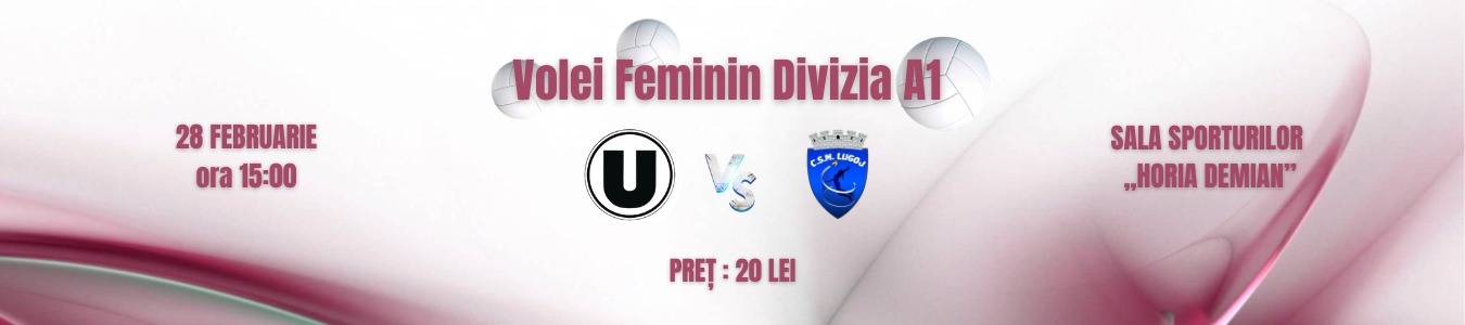 Volei Feminin Divizia A1: U Cluj-Napoca vs. CSM Lugoj