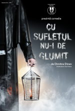 CU SUFLETUL NU-I DE GLUMIT