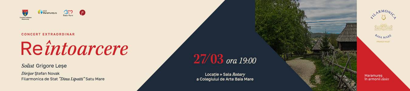 REÎNTOARCERE | Grigore Leșe & Filarmonica de Stat 'Dinu Lipatti' Satu Mare - Un dialog între veșnicie și partitură
