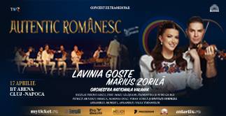„AUTENTIC ROMANESC – Din inimi de romani” – EDITIA A V-A cu Lavinia Goste si Marius Zorila
