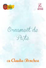 Atelier de Creație „Piticii pricepuți” –  Ornament de Paște