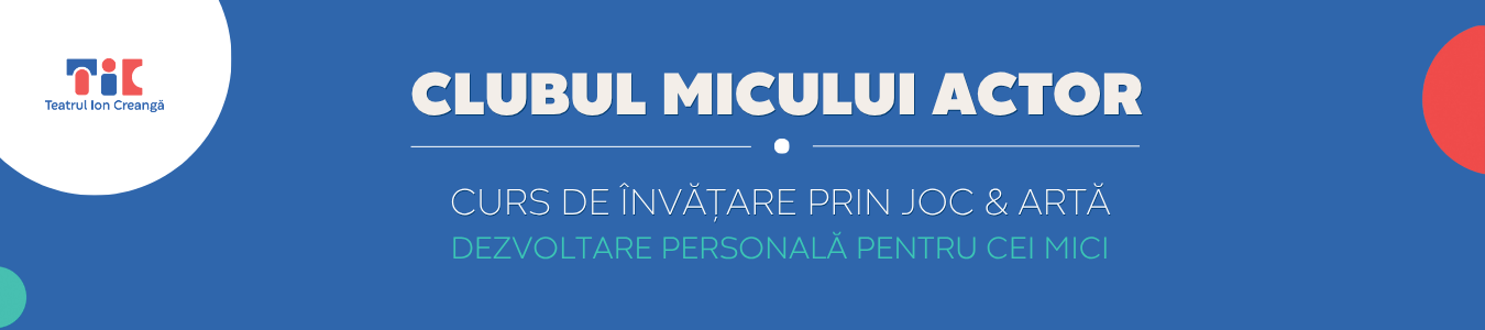 Curs de invatare prin joc & arta – Dezvoltare personala pentru cei mici la Teatrul Ion Creanga