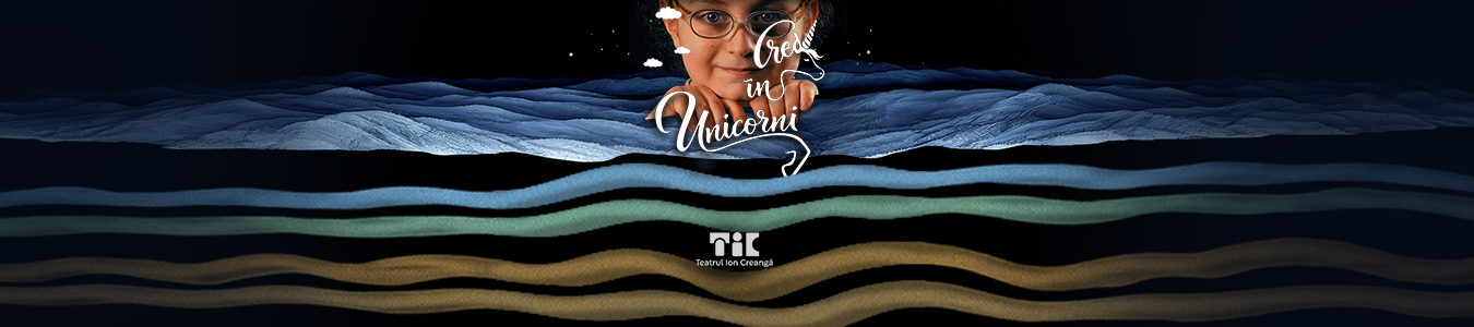  CRED IN UNICORNI - PREMIERA