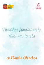 Atelier de Creație „Piticii pricepuți” – Povestea familiei mele. Mini-marionete 