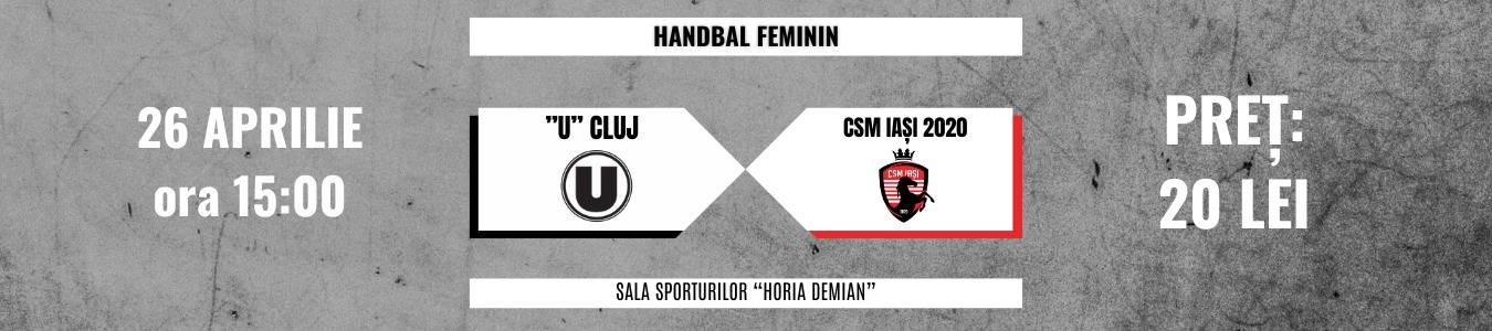 Handbal Feminin : U Cluj-Napoca vs CSM IASI 2020