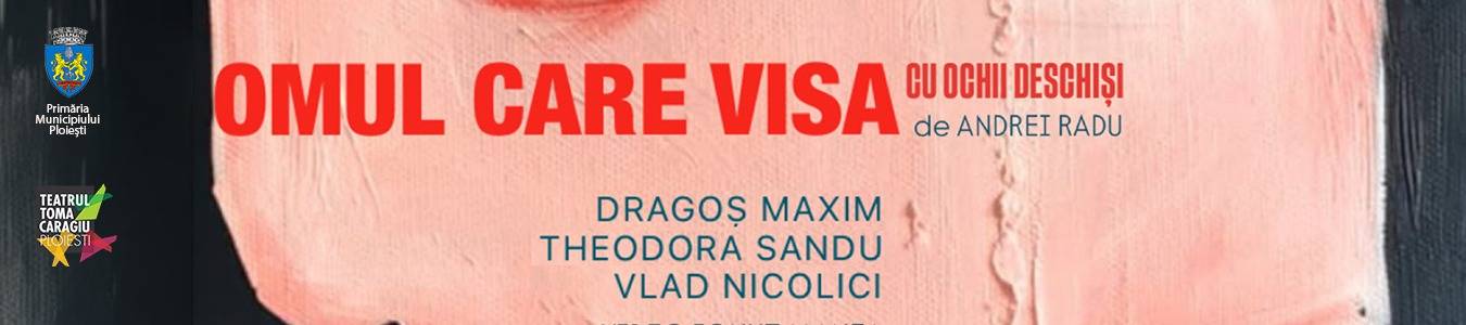 Omul care visa cu ochii deschisi