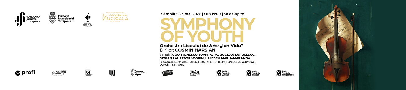 SYMPHONY OF YOUTH | Concert simfonic | Orchestra Liceului de Arte „Ion Vidu” Dirijor: Cosmin Hărșian