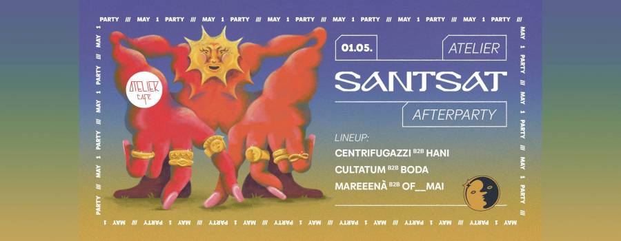 SANTSAT CLUJ AFTERPARTY --> ATELIER