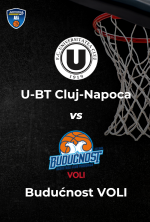 U-BT Cluj-Napoca vs KK Buducnost Voli | Sferturi de Finala ABA Liga