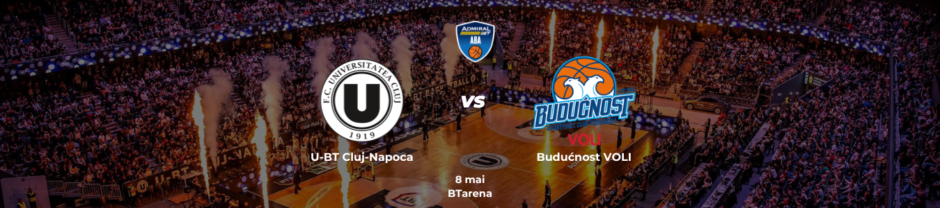 U-BT Cluj-Napoca vs KK Buducnost Voli | Sferturi de Finala ABA Liga