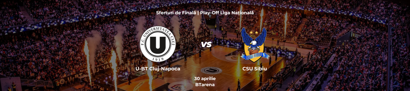 U-BT Cluj-Napoca vs CSU Sibiu - Sferturi de Finala Liga Nationala MECIUL 3