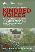 KINDRED VOICES | Concert simfonic Orchestra simfonică „Remus Georgescu” a Filarmonicii Banatul Dirijor: Sebastian Zinca, Soliști: Suyeon Kang – vioarăVlad Popescu – vioară