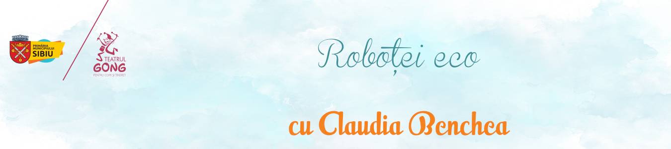 Atelier de Creație „Piticii pricepuți” – Roboței eco 