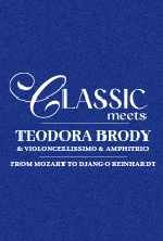 Classic meets - Teodora Brody & Violoncellissimo & Amphitrio 