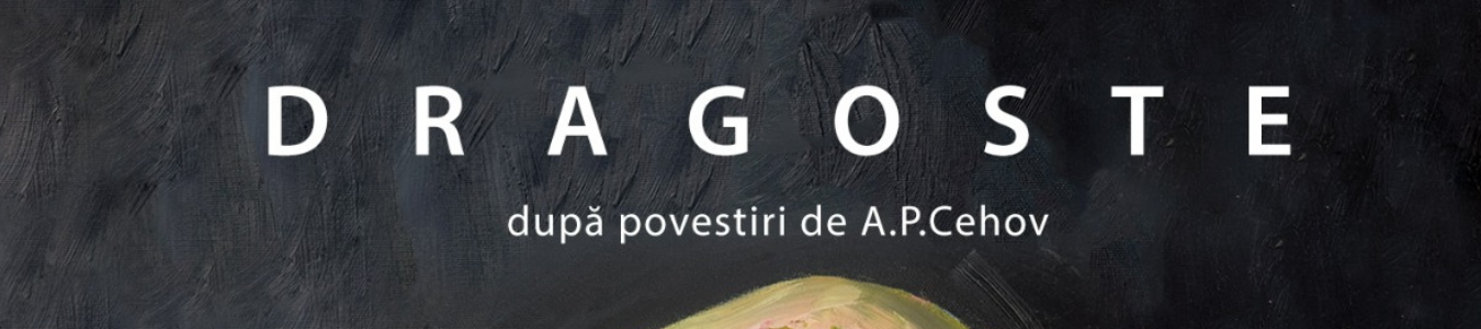 DRAGOSTE - TEATRUL ANTON PANN RAMNICU VALCEA