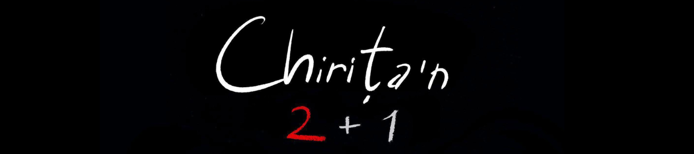 CHIRITA’N 2 + 1 - Un spectacol de Ada Milea și Bobo Burlacianu