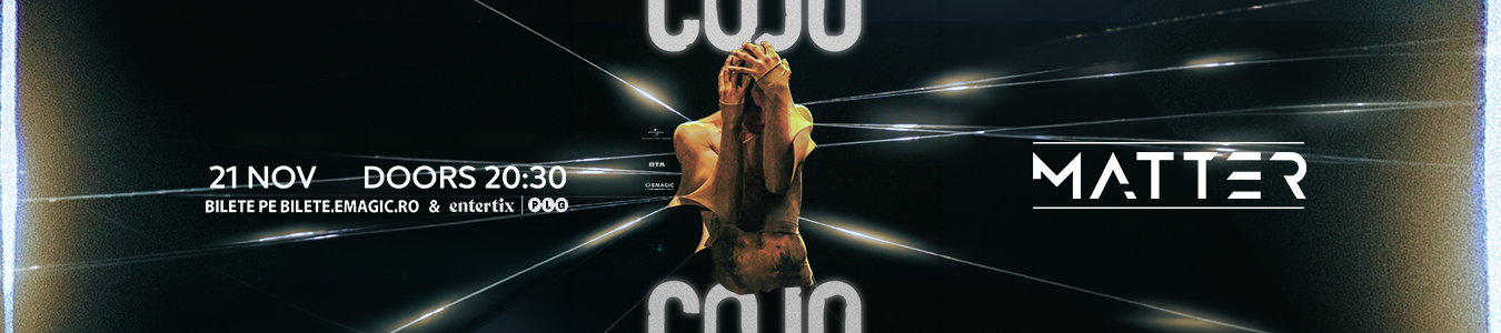 COJO Live | Matter, Cluj-Napoca