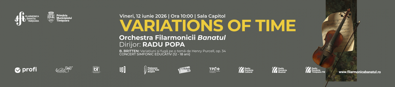 VARIATIONS OF TIME | Concert simfonic educativ | Orchestra simfonică „Remus Georgescu” | Dirijor: Radu Popa